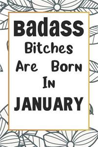 Badass Bitches Are Born In January