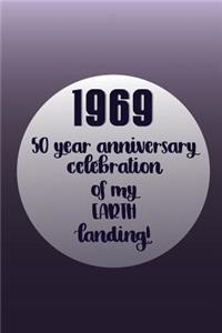 Funny 50th Birthday Celebration of Earth and Moon Landing Notebook