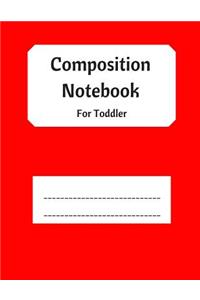 Composition Notebook for Toddler