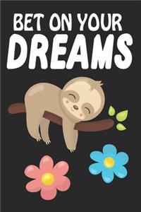 Bet On Your Dreams