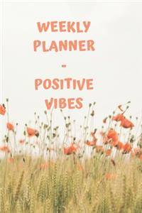 Weekly Planner - Positive Vibes