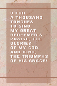 Inspirational Bookmark: O for a Thousand Tongues to Sing (Package of 25)