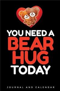 You Need a Bear Hug Today