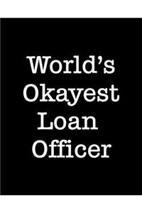 World's Okayest Loan Officer