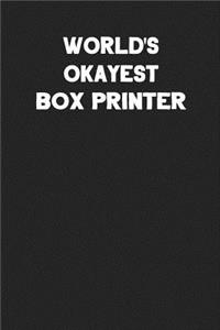 World's Okayest Box Printer