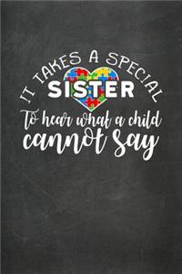 It Takes a Special Sister to Hear What a Child Cannot Say