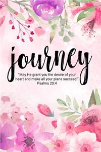 Journey May He Grant You the Desire of Your Heart and Make All Your Plans Succeed Psalms 20