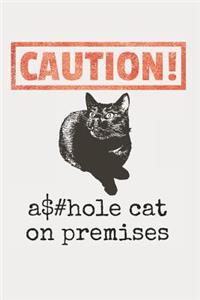 Caution! Asshole Cat on Premises