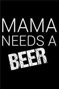 Mama Needs a Beer