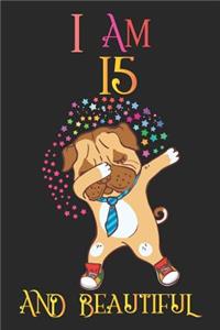 I Am 15 and Beautiful