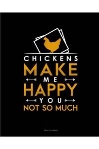 Chickens Make Me Happy You, Not So Much