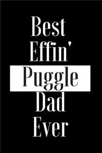 Best Effin Puggle Dad Ever