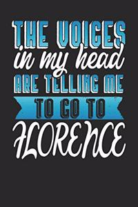 The Voices In My Head Are Telling Me To Go To Florence