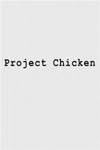 Project Chicken
