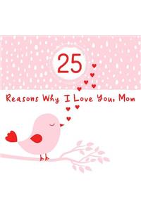 25 Reasons Why I Love You, Mom