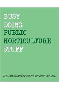 Busy Doing Public Horticulture Stuff