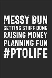 Messy Bun Getting Stuff Done Raising Money Planning Fun #PTOLIFE