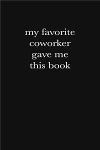 My Favorite Coworker Gave Me This Book
