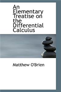 An Elementary Treatise on the Differential Calculus