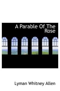 A Parable of the Rose