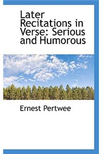 Later Recitations in Verse