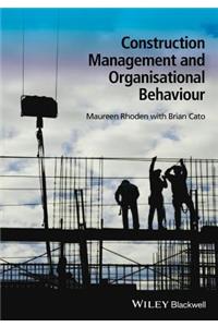 Construction Management and Organisational Behaviour