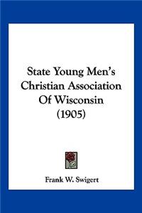 State Young Men's Christian Association Of Wisconsin (1905)