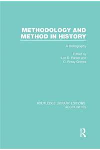 Methodology and Method in History (Rle Accounting)