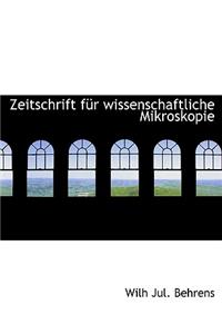 Zeitschrift Fur Wissenschaftliche Mikroskopie
