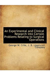 An Experimental and Clinical Research Into Certain Problems Relating to Surgical Operations
