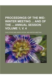 Proceedings of the Mid-Winter Meeting and of the Annual Session Volume 1; V. 4