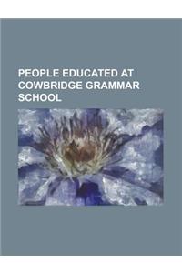 People Educated at Cowbridge Grammar School