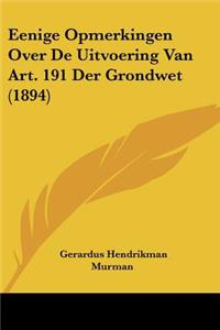 Eenige Opmerkingen Over De Uitvoering Van Art. 191 Der Grondwet (1894)