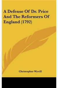 A Defense of Dr. Price and the Reformers of England (1792)