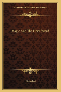 Magic and the Fiery Sword