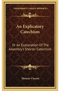 An Explicatory Catechism