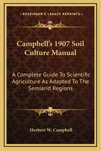 Campbell's 1907 Soil Culture Manual