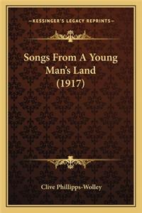 Songs from a Young Man's Land (1917)