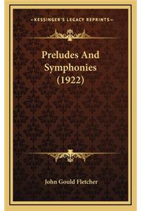 Preludes and Symphonies (1922)