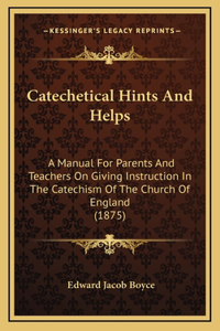 Catechetical Hints and Helps