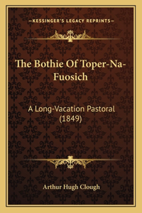 The Bothie Of Toper-Na-Fuosich