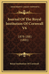 Journal of the Royal Institution of Cornwall V6