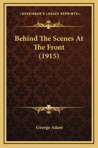 Behind The Scenes At The Front (1915)