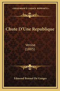 Chute D'Une Republique