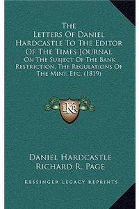 Letters Of Daniel Hardcastle To The Editor Of The Times Journal