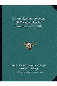 Architectural Account Of The Churches Of Shropshire V1 (1901)