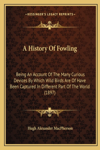 History Of Fowling