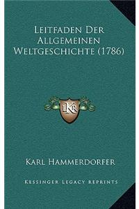Leitfaden Der Allgemeinen Weltgeschichte (1786)