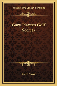 Gary Player's Golf Secrets