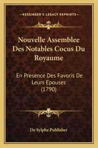 Nouvelle Assemblee Des Notables Cocus Du Royaume